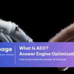 AEO là gì: Answer Engine Optimization, tối ưu hóa công cụ trả lời